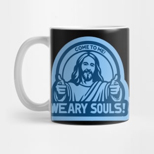 Come To Me Weary Souls Mug